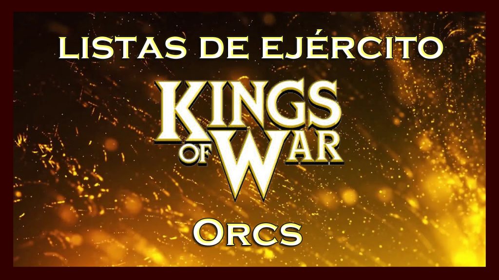 Listas de ejército Orcos King of War Army lists orcs KoW
